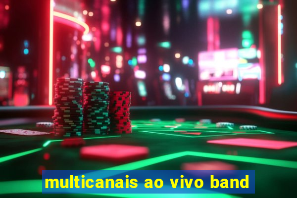 multicanais ao vivo band